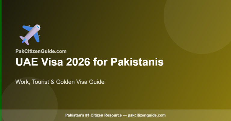 UAE Visa 2026 for Pakistanis — Work, Tourist & Golden Visa Complete Guide