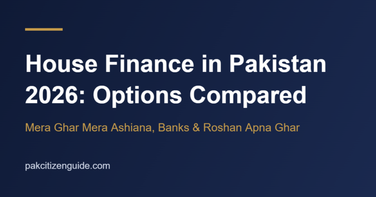 House Finance in Pakistan 2026: Mera Ghar Mera Ashiana, Meezan, Alfalah, UBL Ameen and Roshan Apna Ghar Compared